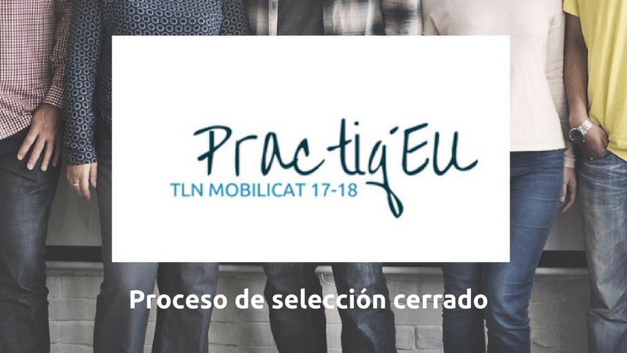 Practiq’EU TLN Mobilicat – Proceso de selección cerrado